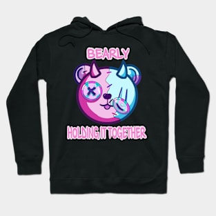 Bearly Holding It Together Hoodie